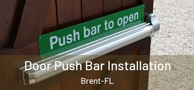 Door Push Bar Installation Brent-FL