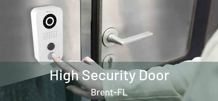 High Security Door Brent-FL