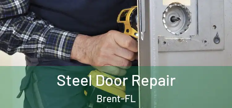 Steel Door Repair Brent-FL